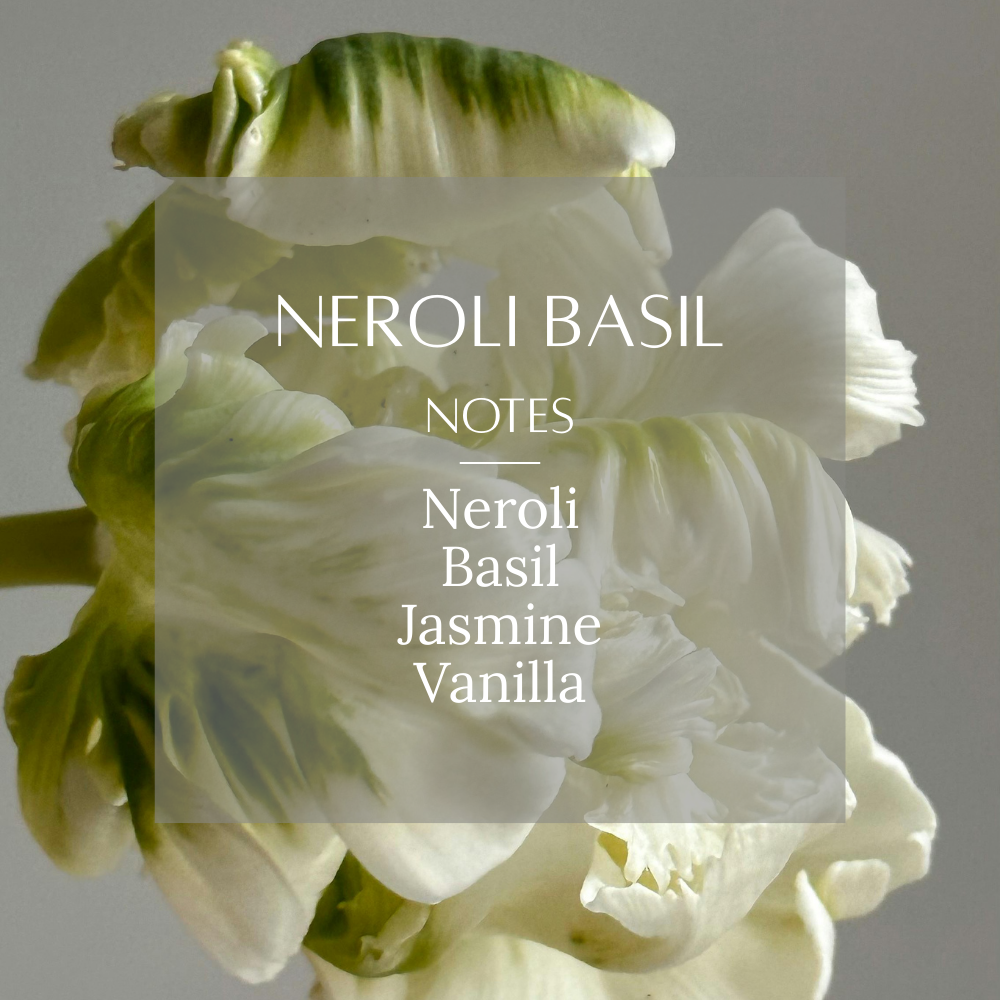 Neroli Basil