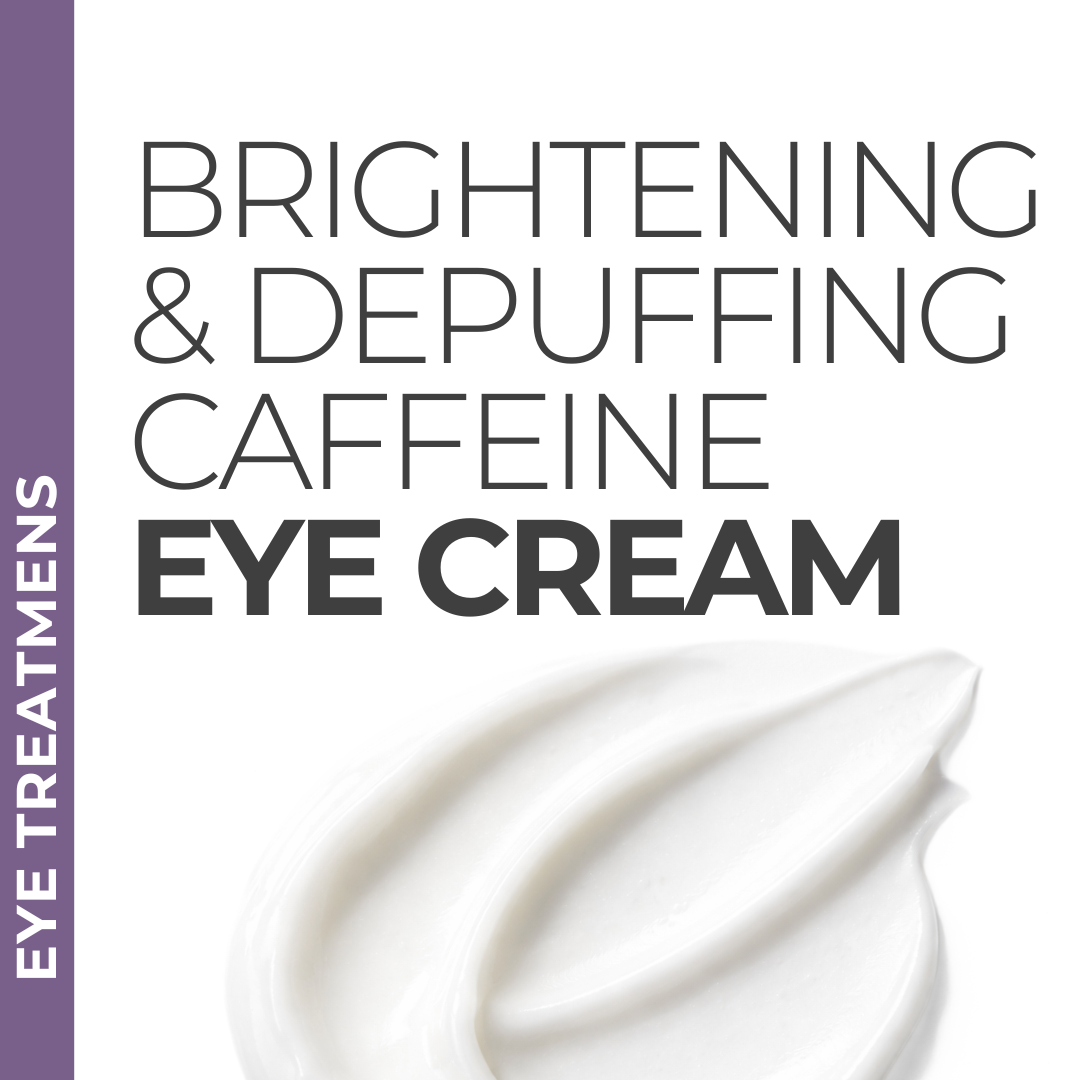 Brightening & Depuffing Caffeine Eye Cream