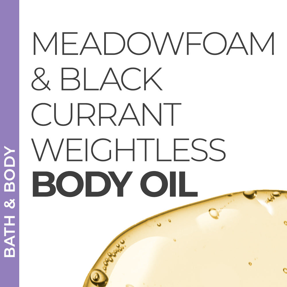 Meadowfoam and Black Currant Weightless Body Oil
